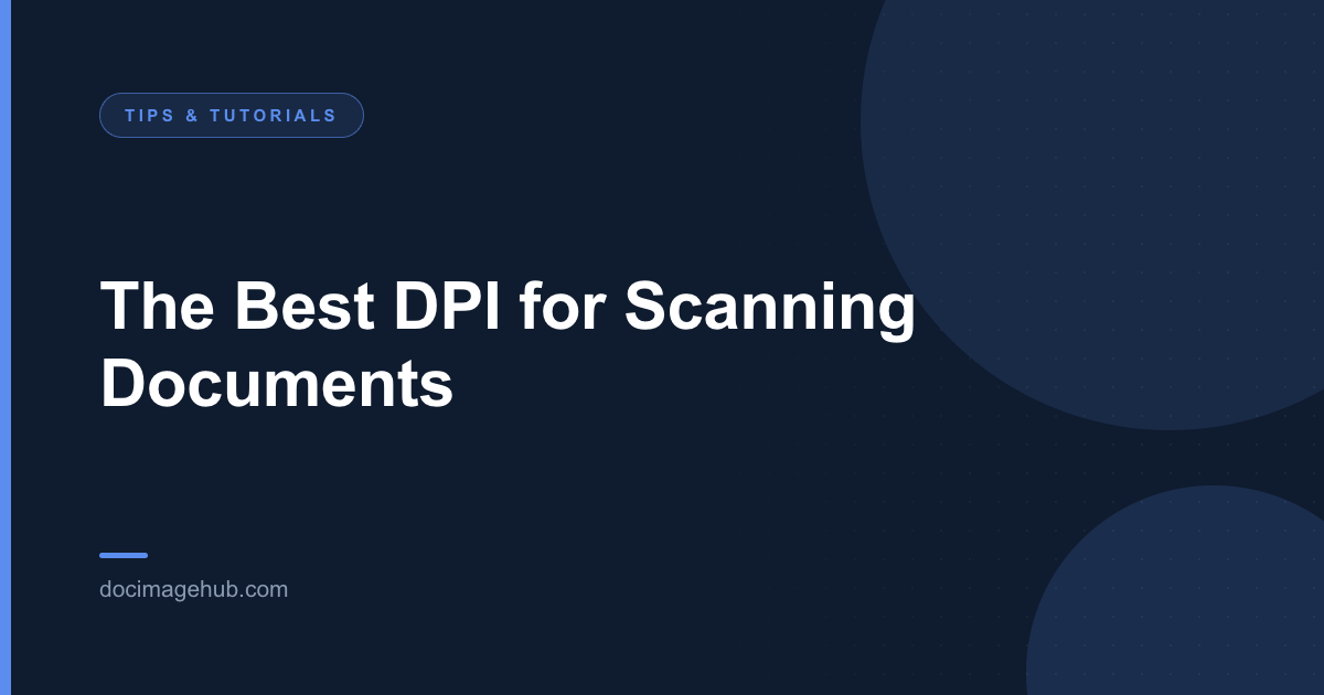 The Best DPI for Scanning Documents