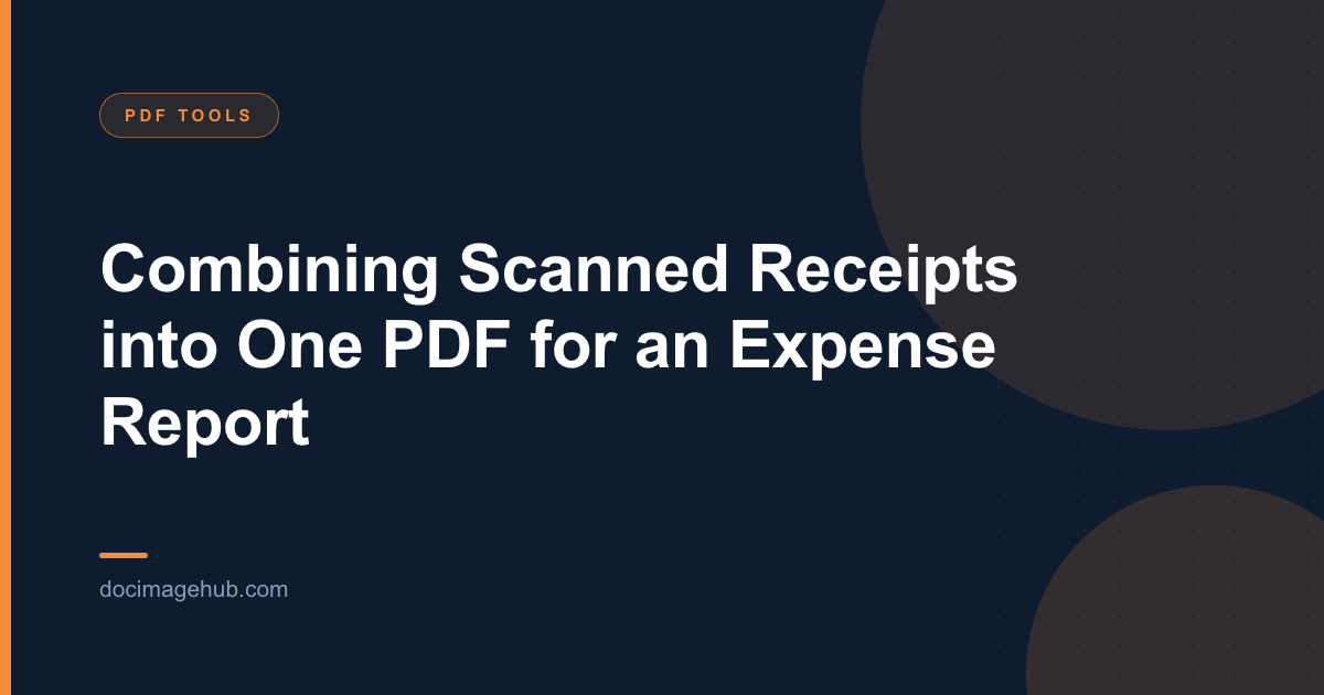 Combining Scanned Receipts into One PDF for an Expense Report
