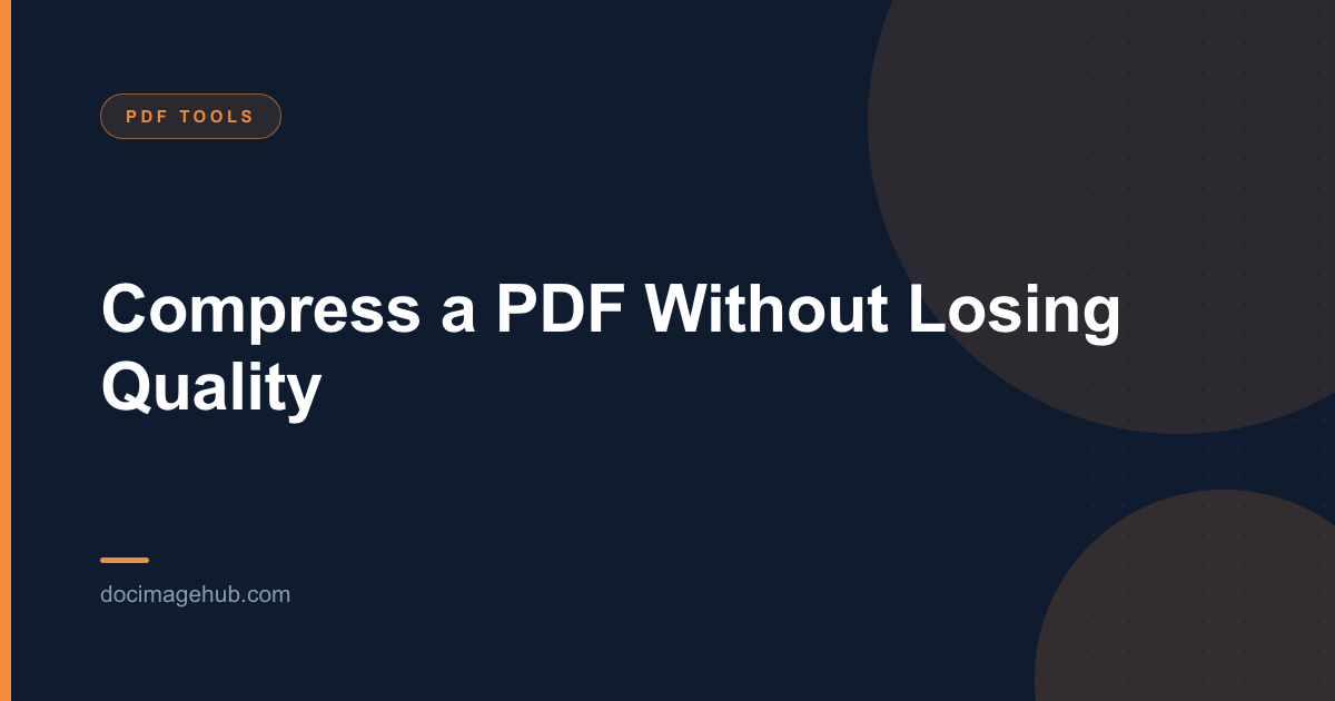 Compress a PDF Without Losing Quality