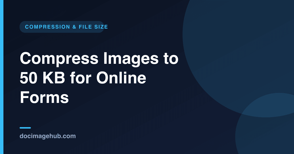 Compress Images to 50 KB for Online Forms