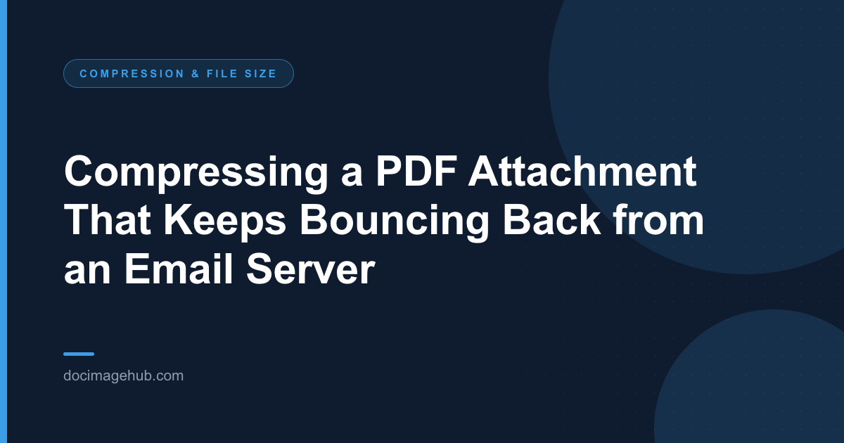 Compressing a PDF Attachment That Keeps Bouncing Back from an Email Server