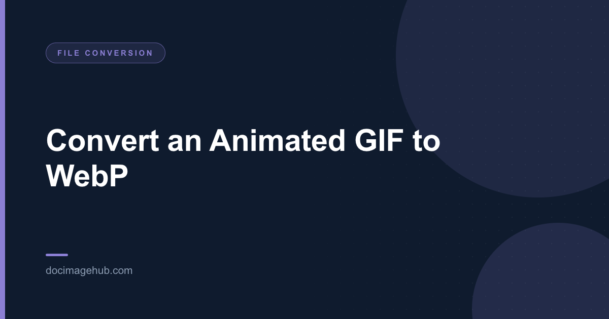 Convert an Animated GIF to WebP