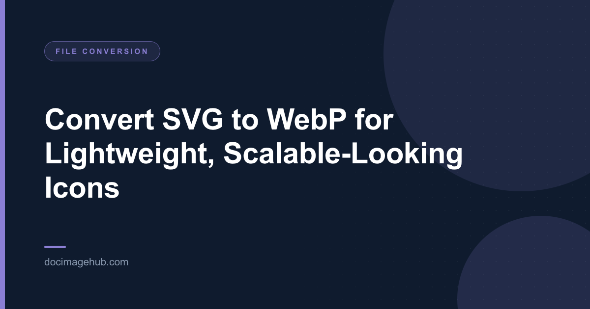 Convert SVG to WebP for Lightweight, Scalable-Looking Icons