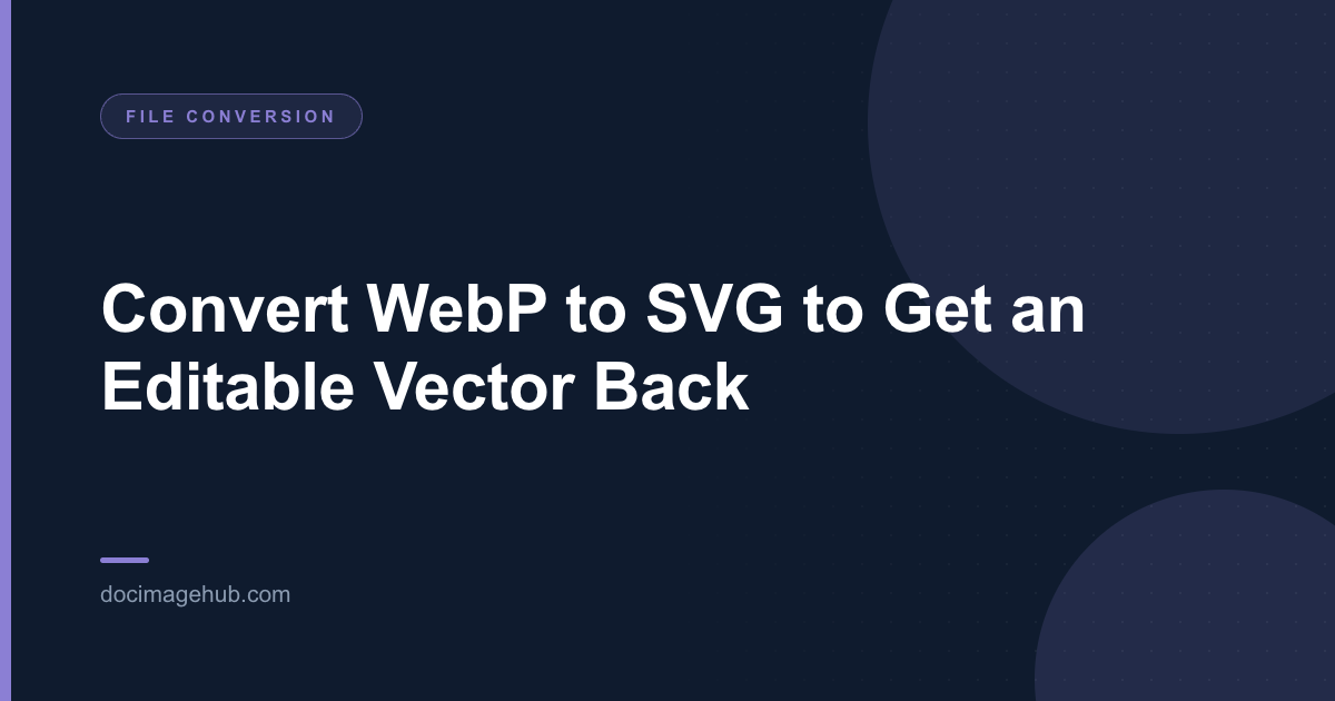 Convert WebP to SVG to Get an Editable Vector Back