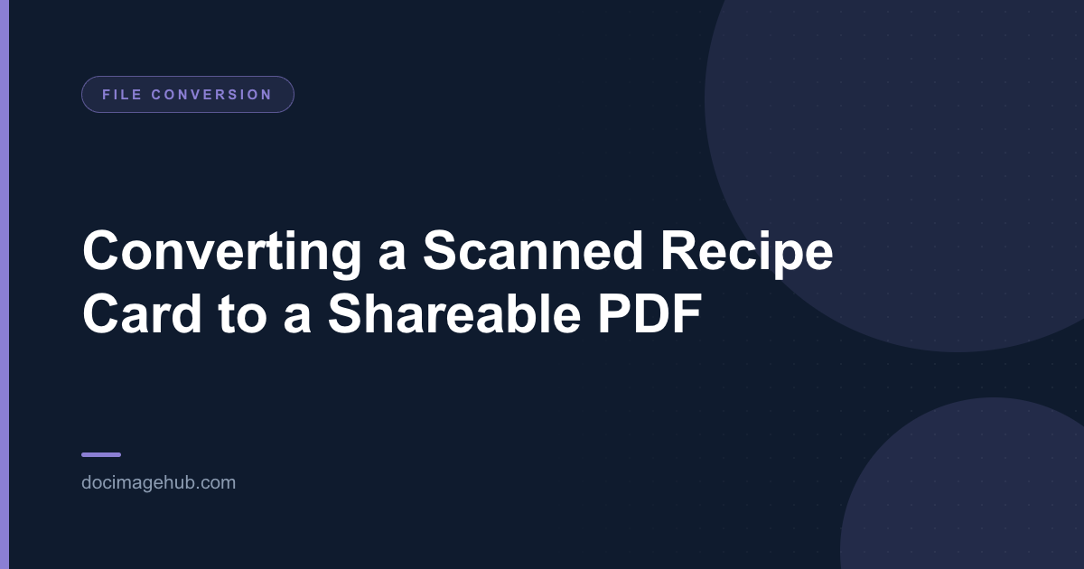 Converting a Scanned Recipe Card to a Shareable PDF