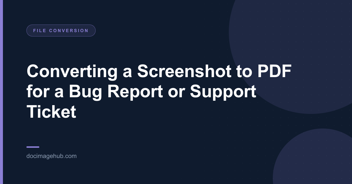 Converting a Screenshot to PDF for a Bug Report or Support Ticket