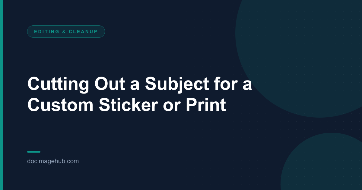 Cutting Out a Subject for a Custom Sticker or Print