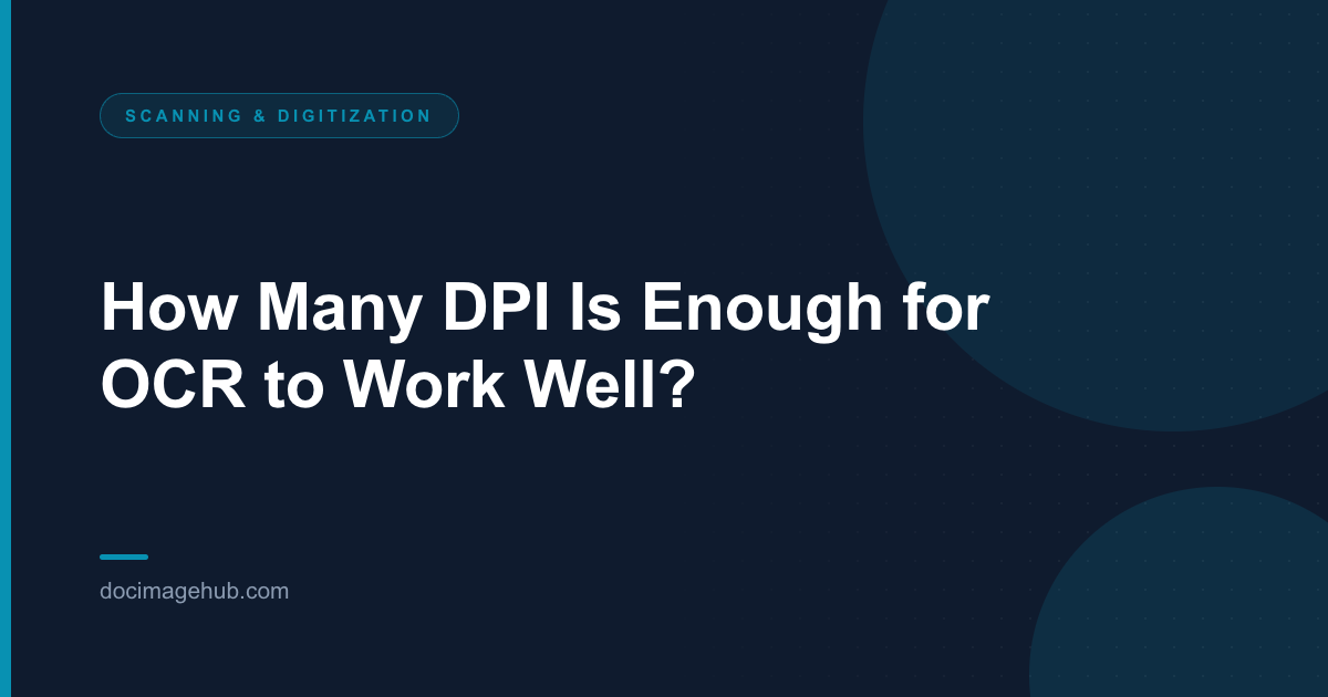 How Many DPI Is Enough for OCR to Work Well?