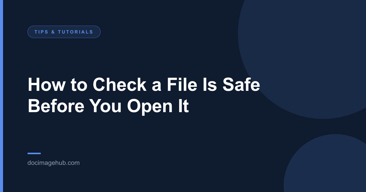 How to Check a File Is Safe Before You Open It