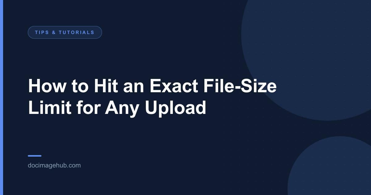 How to Hit an Exact File-Size Limit for Any Upload