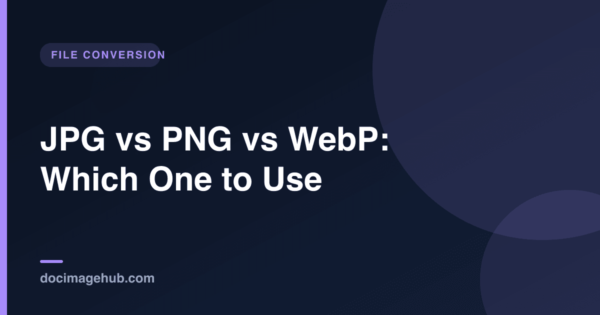 JPG vs PNG vs WebP: Which Image Format to Use