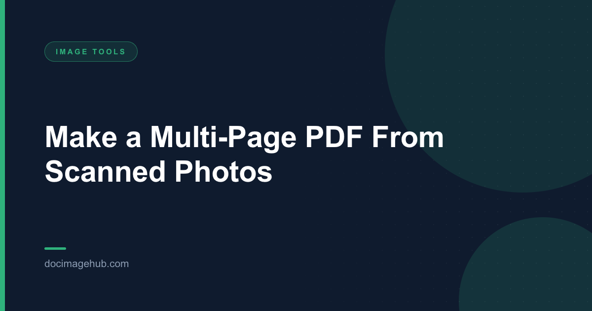 Make a Multi-Page PDF From Scanned Photos