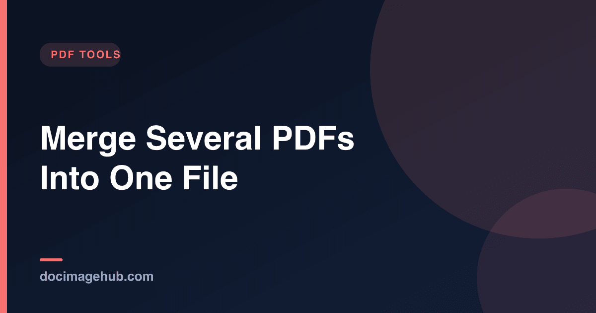 Merge Several PDFs Into One File