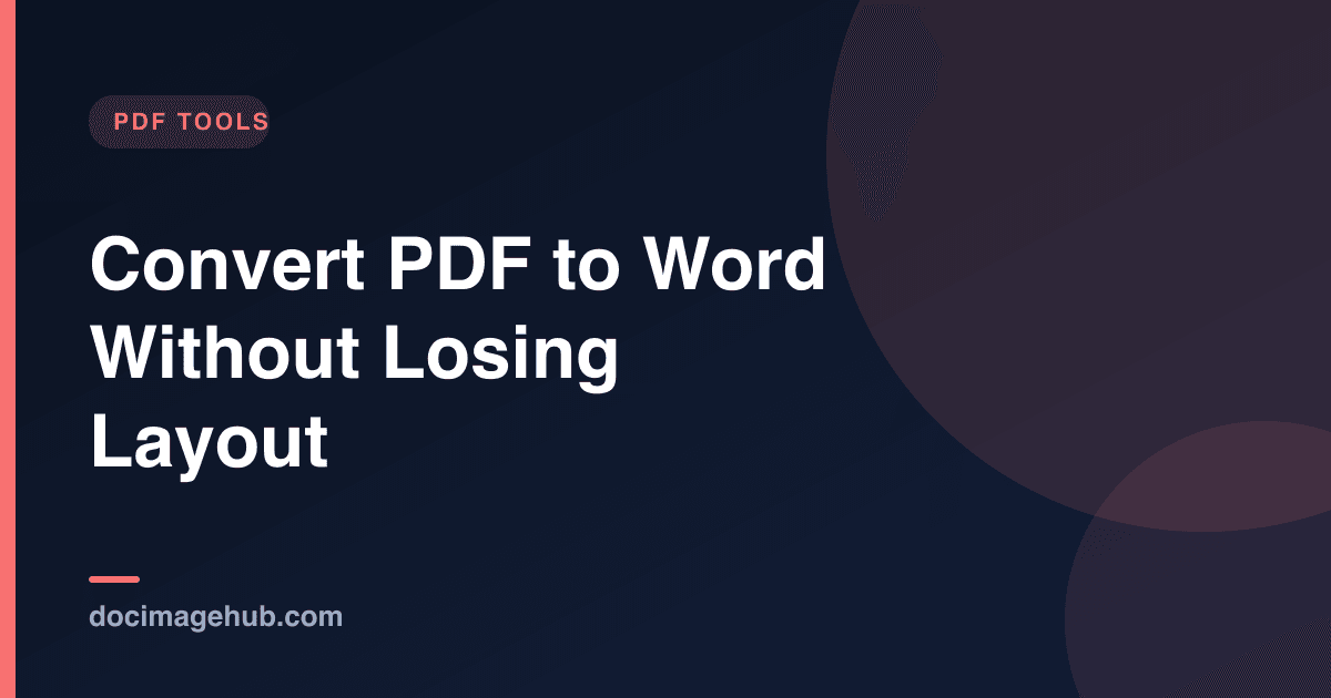 Convert PDF to Word Without Losing the Layout