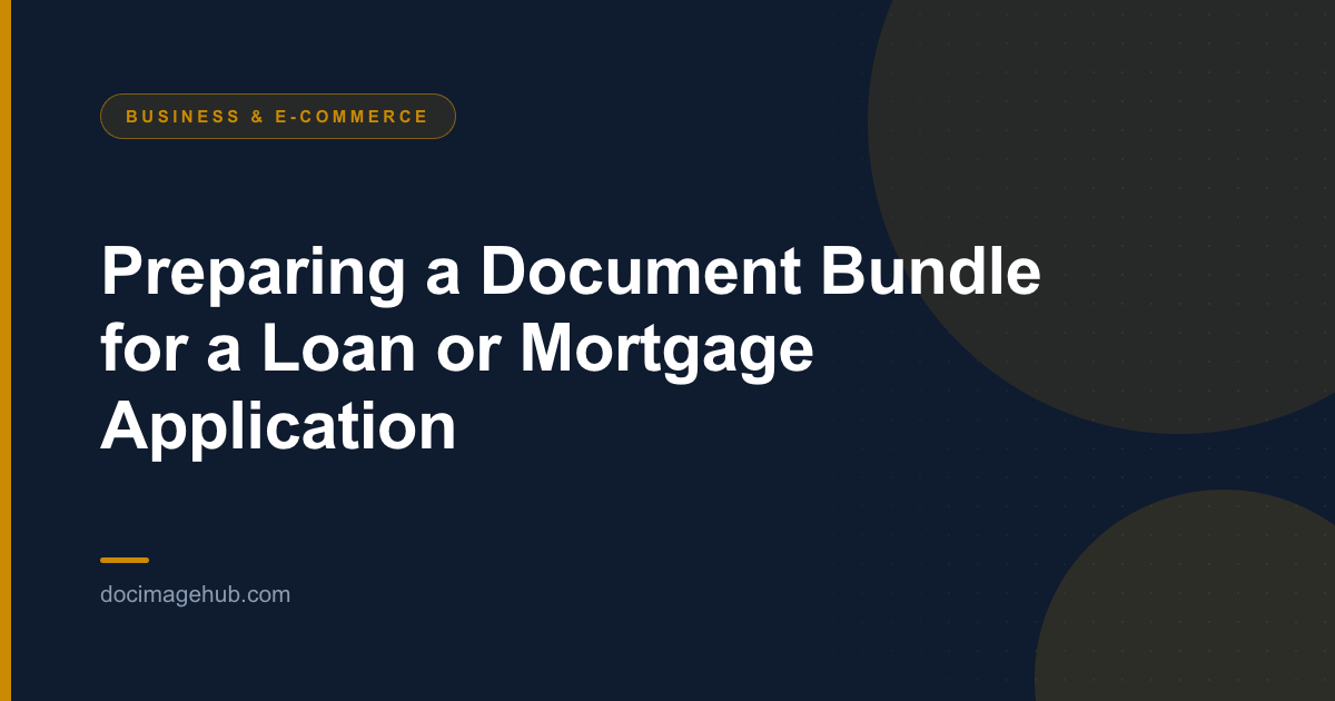 Preparing a Document Bundle for a Loan or Mortgage Application