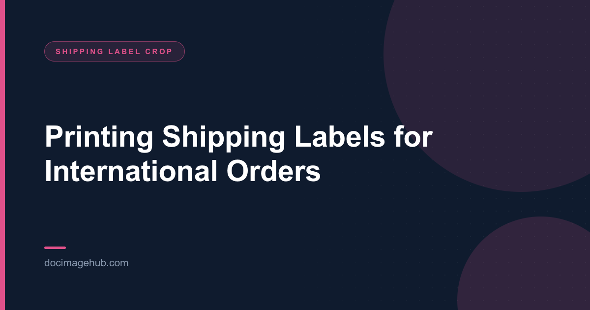 Printing Shipping Labels for International Orders