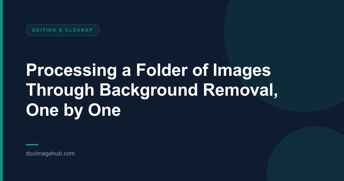 Processing a Folder of Images Through Background Removal, One by One