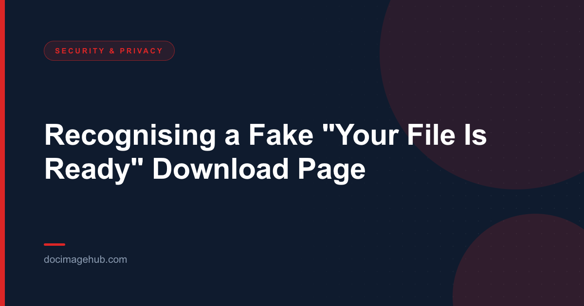 Recognising a Fake "Your File Is Ready" Download Page
