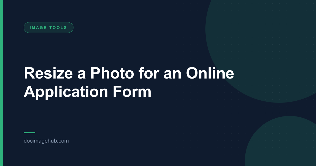 Resize a Photo for an Online Application Form