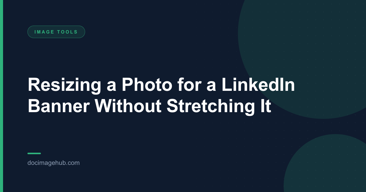 Resizing a Photo for a LinkedIn Banner Without Stretching It