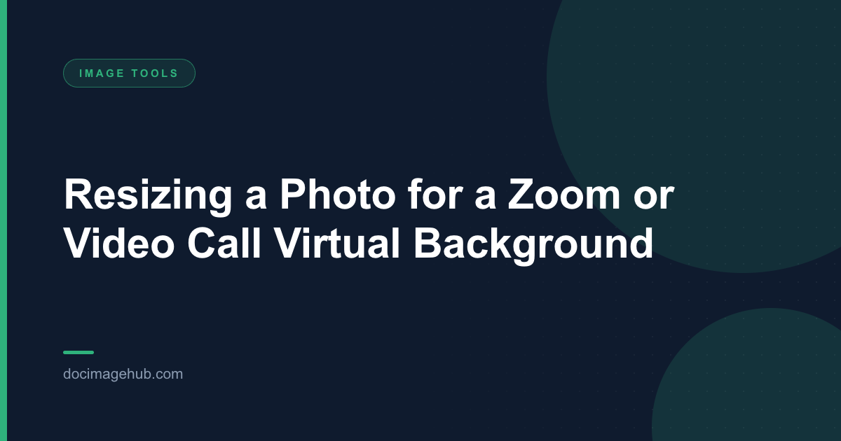 Resizing a Photo for a Zoom or Video Call Virtual Background