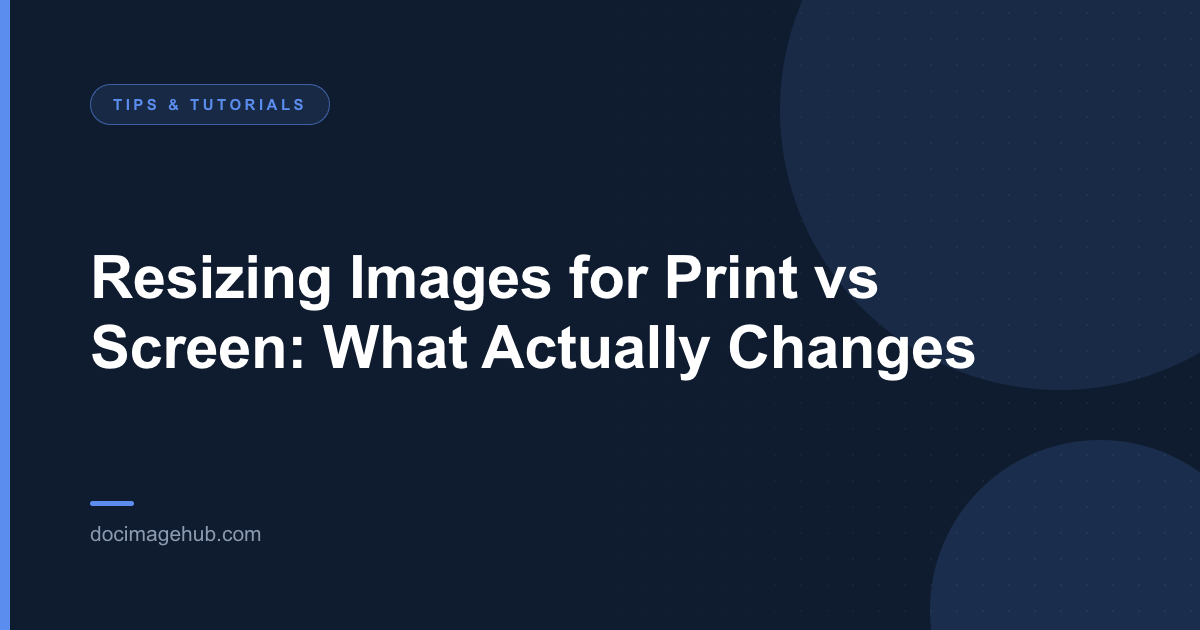 Resizing Images for Print vs Screen: What Actually Changes
