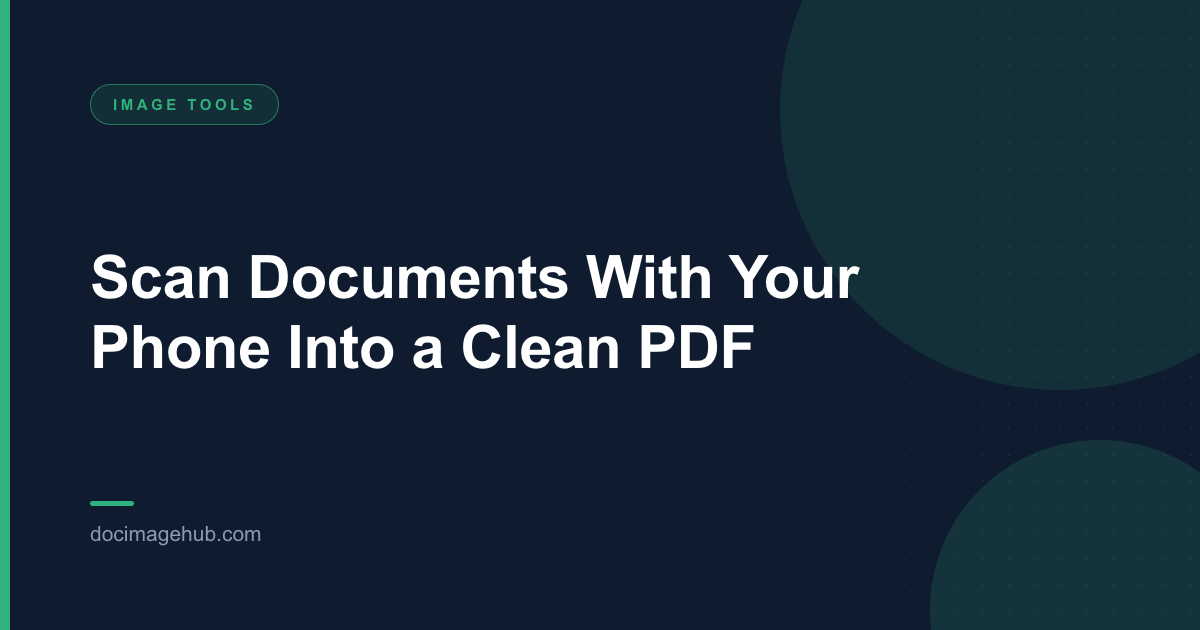 Scan Documents With Your Phone Into a Clean PDF