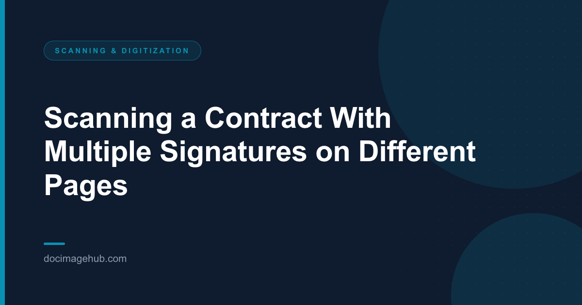 Scanning a Contract With Multiple Signatures on Different Pages