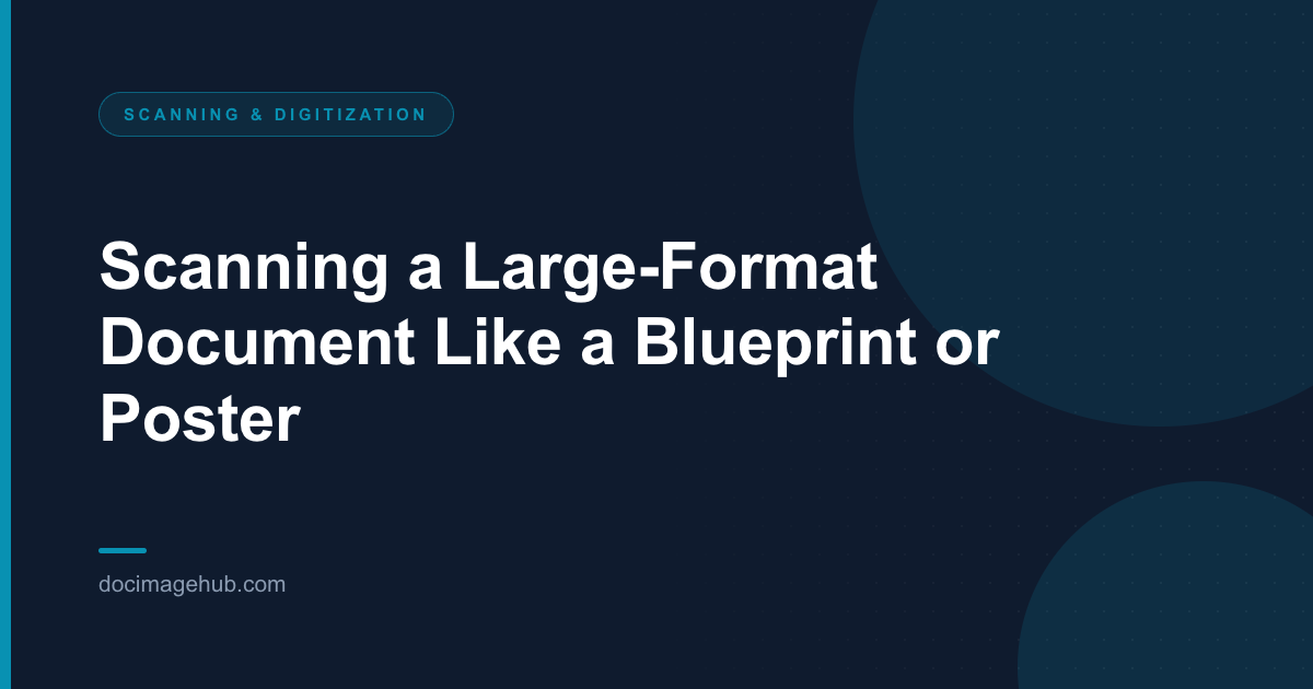 Scanning a Large-Format Document Like a Blueprint or Poster