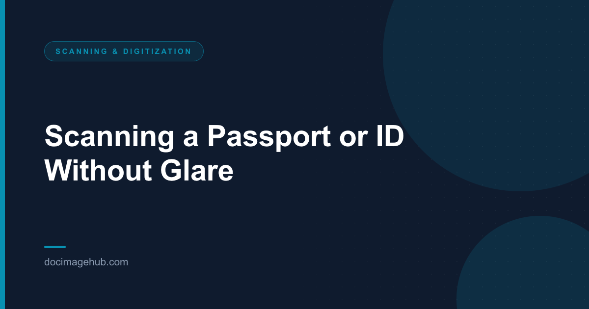 Scanning a Passport or ID Without Glare