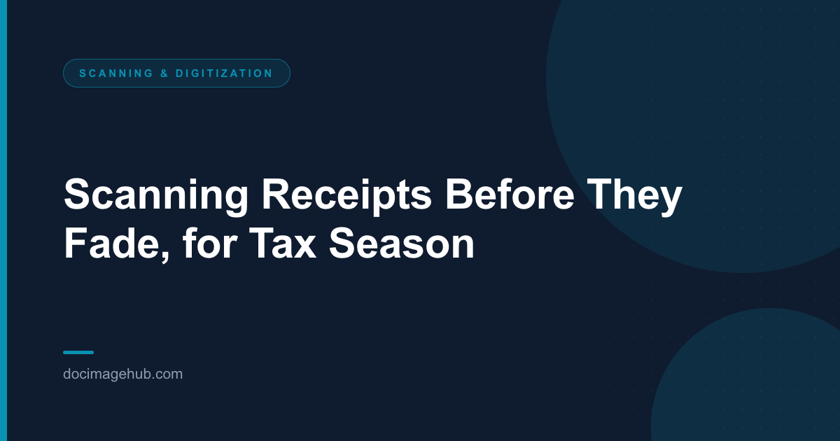 Scanning Receipts Before They Fade, for Tax Season
