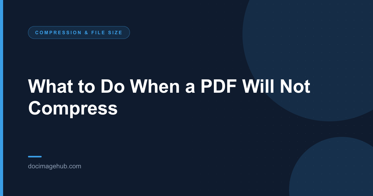 What to Do When a PDF Will Not Compress