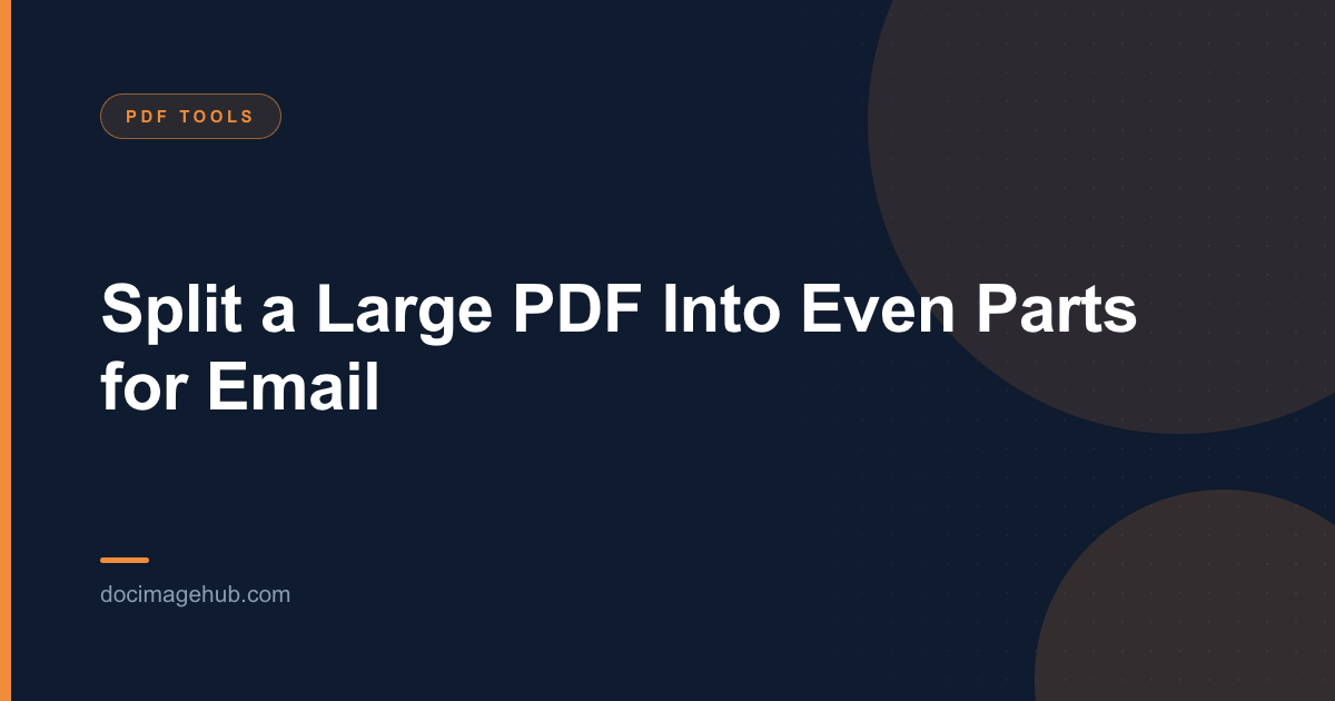 Split a Large PDF Into Even Parts for Email