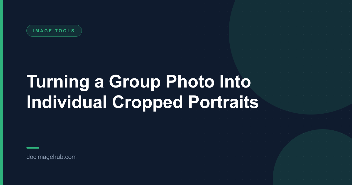 Turning a Group Photo Into Individual Cropped Portraits