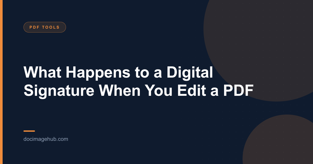 What Happens to a Digital Signature When You Edit a PDF