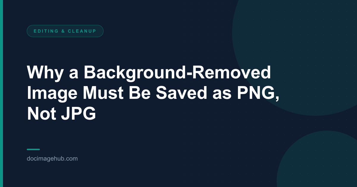 Why a Background-Removed Image Must Be Saved as PNG, Not JPG