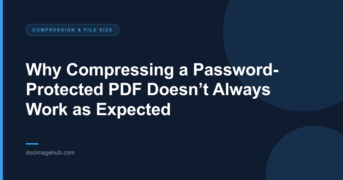 Why Compressing a Password-Protected PDF Doesn’t Always Work as Expected